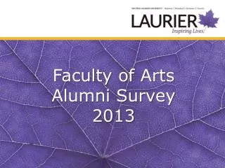 Faculty of Arts Alumni Survey 2013