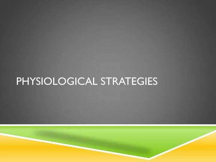 physiological strategies