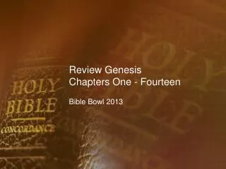 Review Genesis Chapters One - Fourteen