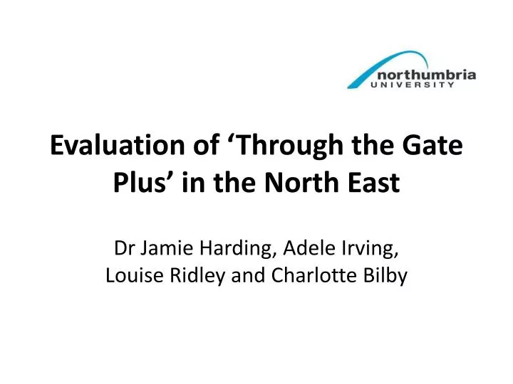 evaluation of through the gate plus in the north east