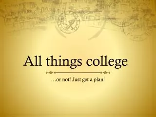 All things college