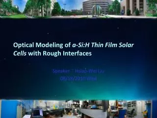 Optical Modeling of a- Si:H Thin Film Solar Cells with Rough Interfaces