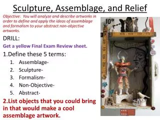 Sculpture, Assemblage, and Relief