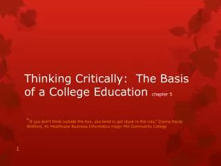 Thinking Critically: The Basis of a College Education chapter 5