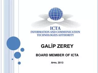 GAL?P ZEREY BOARD MEMBER OF ICTA April 2013