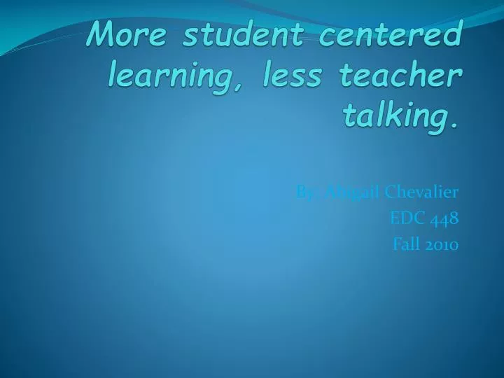 more student centered learning less teacher talking