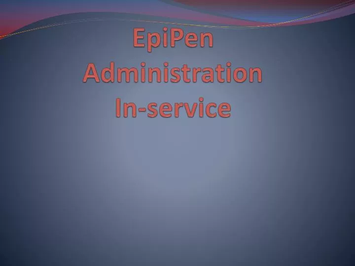 epipen administration in service