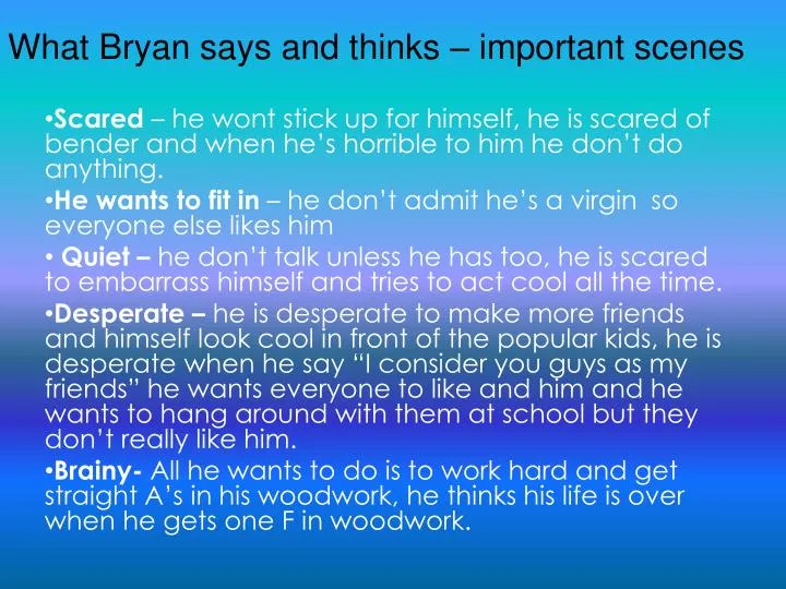 what bryan says and thinks important scenes