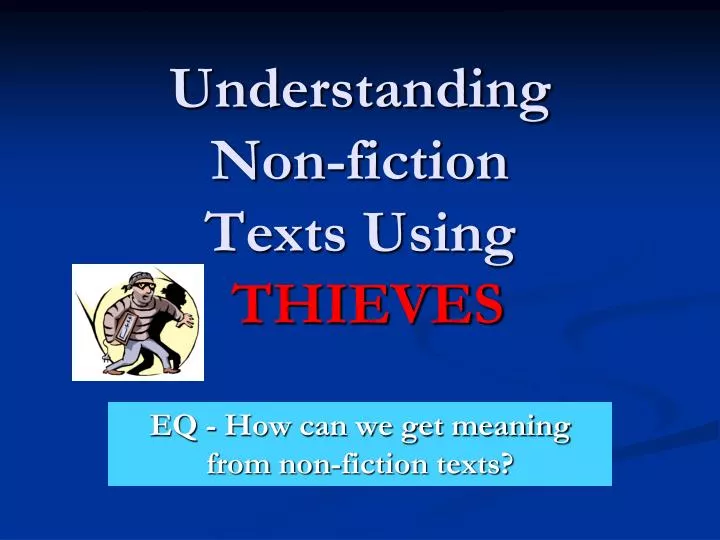 understanding non fiction texts using thieves