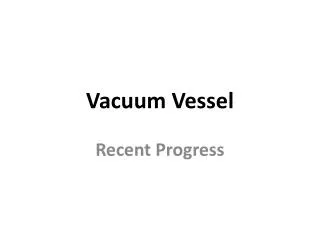 Vacuum Vessel