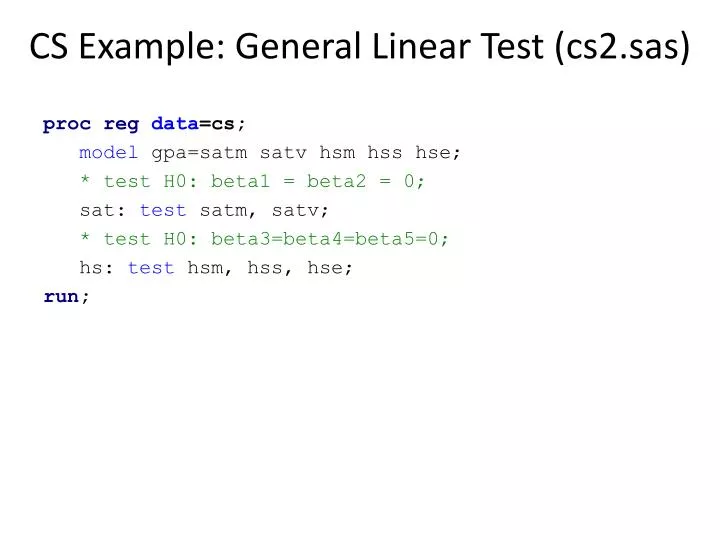 cs example general linear test cs2 sas