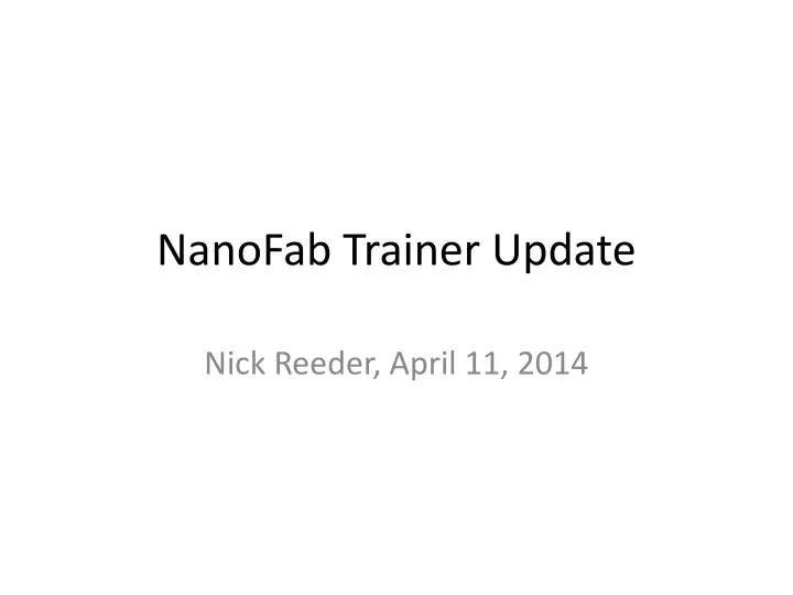 nanofab trainer update
