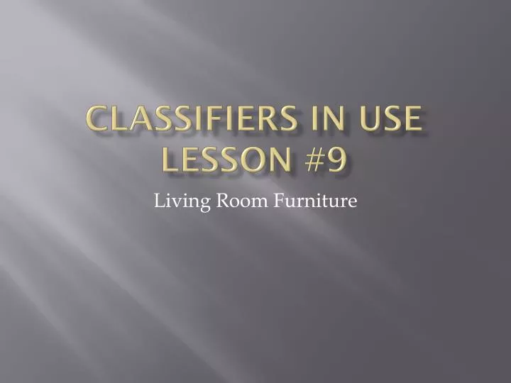 classifiers in use lesson 9