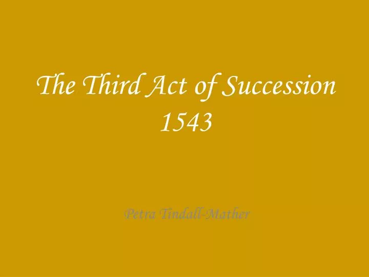 the third act of succession 1543