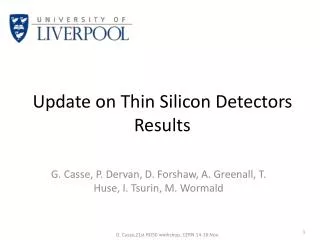 Update on Thin Silicon Detectors Results