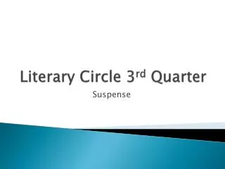 Literary Circle 3 rd Quarter