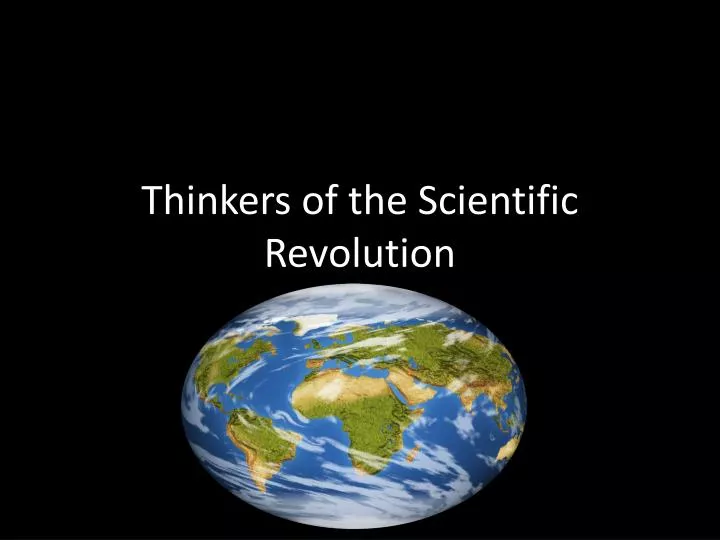 thinkers of the scientific revolution