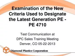 Examination of the New Criteria Used to Designate the Latest Generation PE - PE 4710