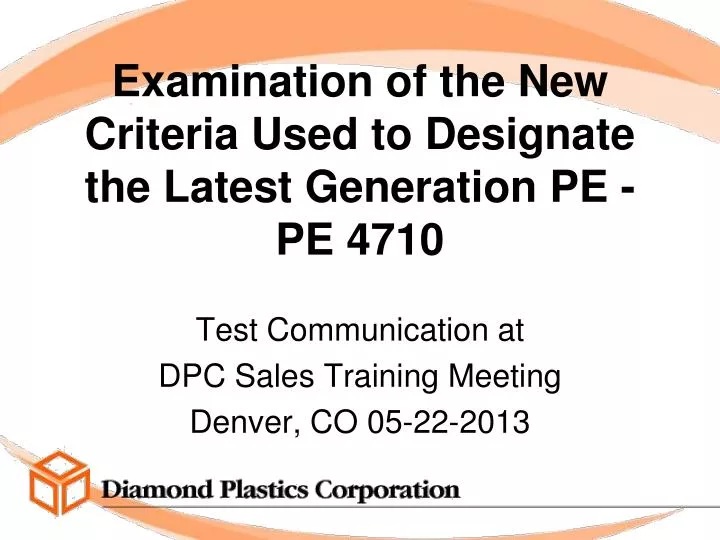 examination of the new criteria used to designate the latest generation pe pe 4710