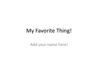 my favorite thing
