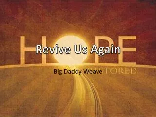 Revive Us Again