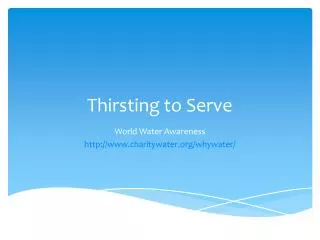 Thirsting to Serve