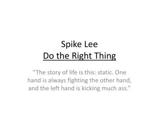 Spike Lee Do the Right Thing