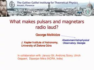 What makes pulsars and magnetars radio laud ?