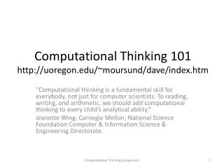Computational Thinking 101 uoregon/~moursund/dave/index.htm
