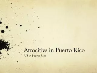 Atrocities in Puerto Rico