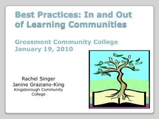 Best Practices: In and Out of Learning Communities Grossmont Community College January 19, 2010