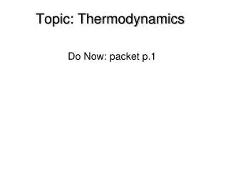 Topic: Thermodynamics