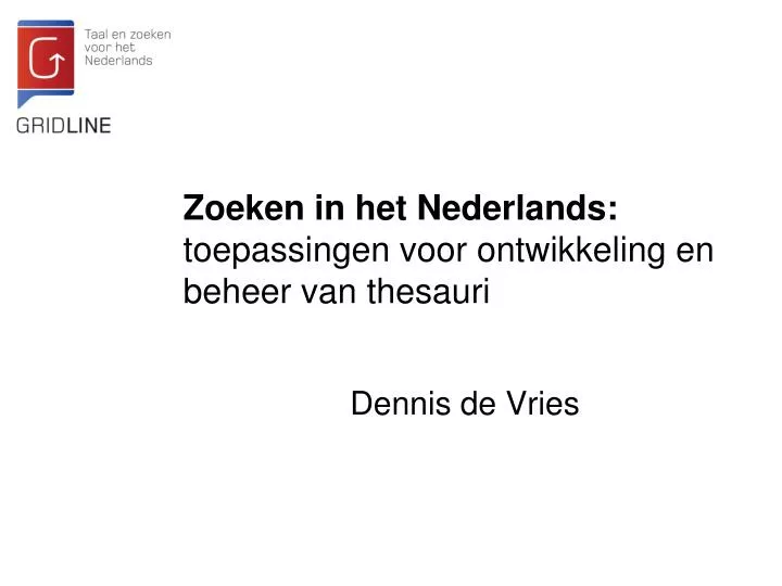 zoeken in het nederlands toepassingen voor ontwikkeling en beheer van thesauri