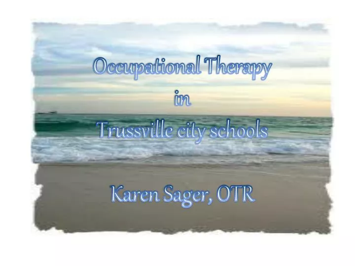 occupational therapy in trussville city schools karen sager otr