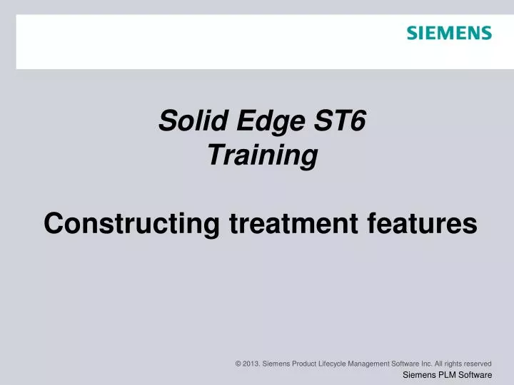 solid edge st6 training constructing treatment features