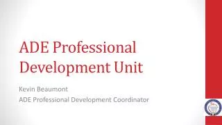ADE Professional Development Unit