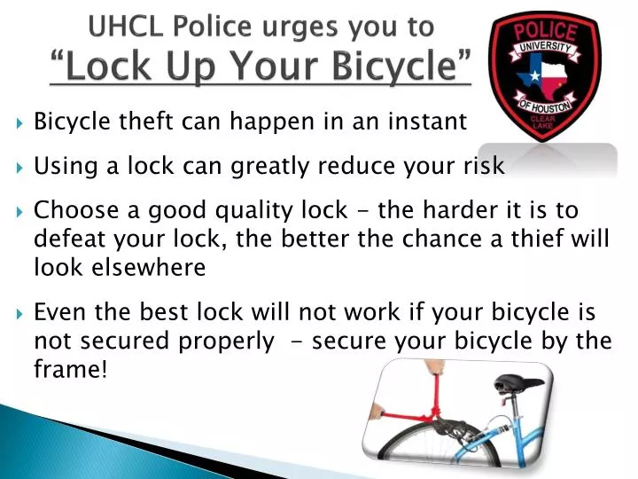 uhcl police urges you to lock up y our b icycle