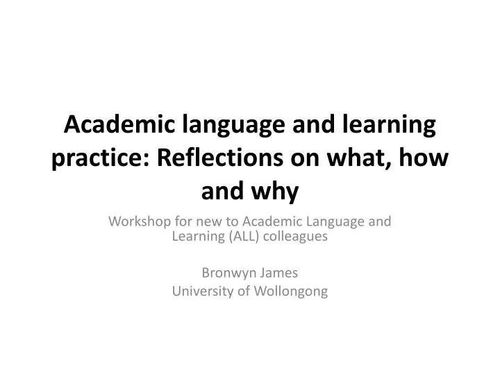 academic language and learning practice reflections on what how and why