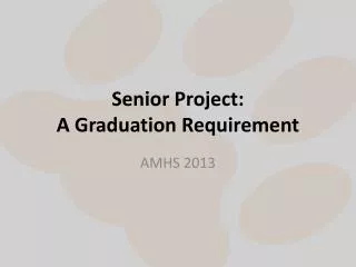 Senior Project: A Graduation Requirement