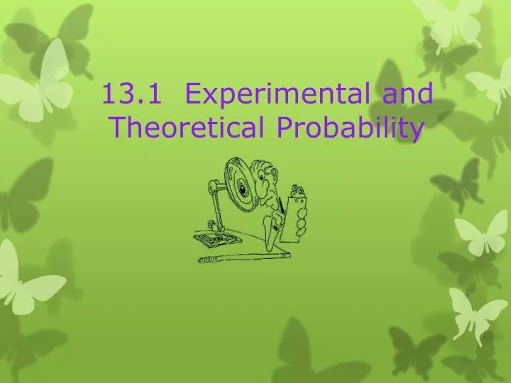 13 1 experimental and theoretical probability