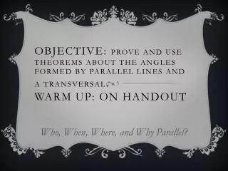 Who, When, Where, and Why Parallel?