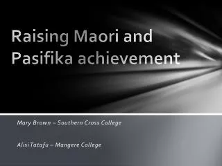 Raising Maori and Pasifika achievement