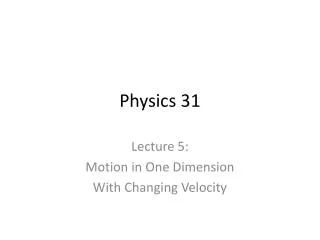 Physics 31