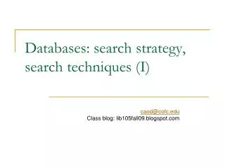 Databases: search strategy, search techniques (I)