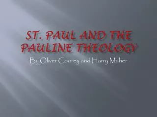 St. Paul and the Pauline Theology