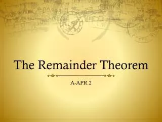 The Remainder Theorem