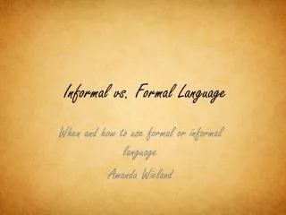 Informal vs. Formal Language