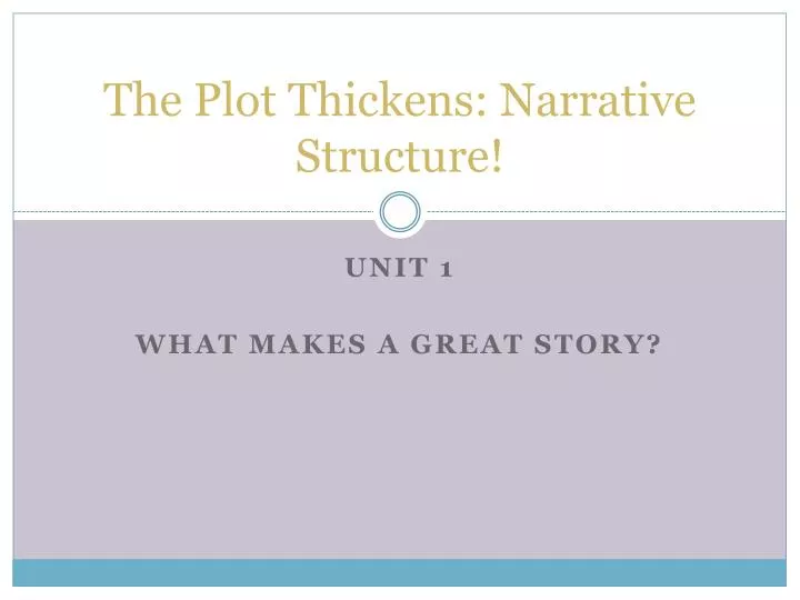 the plot thickens narrative structure