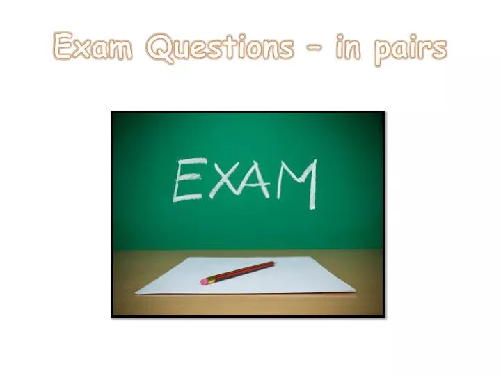 exam questions in pairs