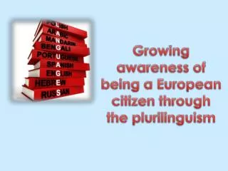 Growing awareness of being a European citizen through the plurilinguism